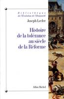 Histoire de la tolérance au siècle de la Réforme