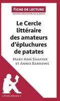 Le Cercle littéraire des amateurs d'épluchures de patates de Mary Ann Shaffer et Annie Barrows (Analyse de l'oeuvre), Analyse complète et résumé détaillé de l'oeuvre