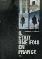 Tomes 5 et 6, Il était une fois en France, tomes V et VI (un seul volume)