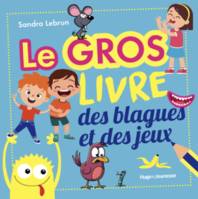 Le gros livre des blagues et des jeux