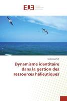 Dynamisme identitaire dans la gestion des ressources halieutiques