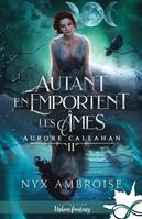 2, Autant en emportent les âmes, Aurore Callahan, T2