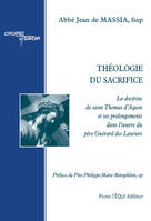 Théologie du Sacrifice, La doctrine de saint Thomas d’Aquin et ses prolongements dans l’oeuvre du P. Guérard des Lauriers