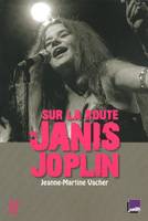 Sur la route de janis joplin