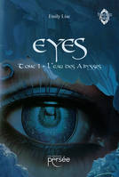 Eyes, Tome 1 - L'eau des abysses