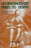 Les Sentences des Pères du désert...., 3, Troisième recueil et tables, Les Sentences des Pères du désert Tome 3 - Troisième recueil et tables, Troisième recueil et tables