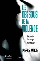 Les dessous de la violence