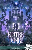 Outre-tombe, Ghost's Memory, T1