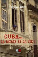 Cuba... la patrie et la vie