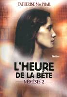 2, Némésis - tome 2 L'heure de la bête