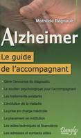 Alzheimer, le guide de l'accompagnant