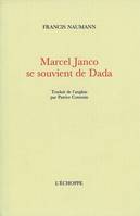 Marcel Janco Se Souvient de Dada