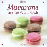 Macarons / vive les gourmands, vive les gourmands