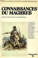 Connaissances du Maghreb, sciences sociales et colonisation