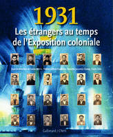 1931, Les étrangers au temps de l'Exposition coloniale