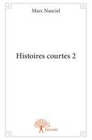 2, Histoires courtes 2