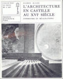 L'Architecture en Castille au XVIe siècle, Commande et réalisations