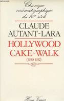 Chronique cinématographique du 20e siècle ., [2], Hollywood cake-walk (1930-1932), 1930-1932