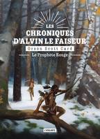 Les chroniques d'Alvin le faiseur, 2, Les Chroniques d’Alvin Le Faiseur – T.2 Le Prophète Rouge, LES CHRONIQUES D'ALVIN LE FAISEUR