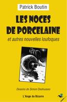 LES NOCES DE PORCELAINE