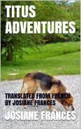 Titus adventures, Translated from french by the author