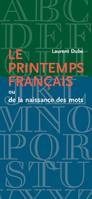 Printemps français (Le), ou de la naissance des mots