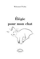 Elégie pour mon chat [Hardcover] Nadim, Mohammed