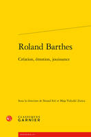Roland Barthes, Création, émotion, jouissance