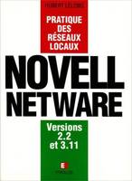 Pratique Reseaux Locaux : Novell Netware, pratique des réseaux locaux