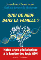 Quoi de neuf dans la famille ?, Notre arbre généalogique à la lumière des tests adn