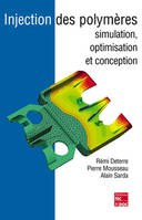 Injection des polymères, simulation, optimisation et conception