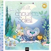 Contes de la nature - La nuit, la chouette et le soleil 3/4 ans