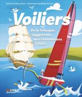 Voiliers - De la felouque égyptienne aux catamarans à foils