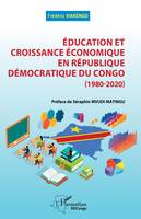 Education et croissance économique en République Démocratique du Congo (1980-2020)