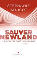 Sauver Newland – Episode 2 : De l'autre côté du bonheur