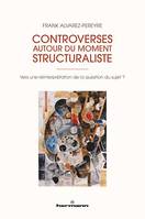 Controverses autour du moment structuraliste, Vers une réinterprétation de la question du sujet ?