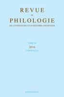 Revue de philologie, de littérature et d'histoire anciennes volume 90, Fascicule 2