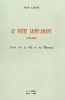 Le Poète Saint-Amant (1594-1661), Essai sur sa Vie et ses Œuvres