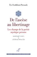 De l'ascèse au libertinage, Les champs de la poésie mystique persane