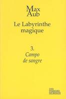 Le labyrinthe magique, 3, Campo de sangre, Le Labyrinthe magique - 3