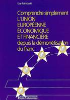 COMP UNION EUROP, histoire et fonctionnement de l'Union européenne, Europe politique, de la défense et de la sécurité, réforme des institutions, élargissement européen, convention et constitution européenne, traité unique