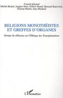 Religions monothéistes et greffes d'organes, Groupe de réflexion sur l'Ethique des Transplantations