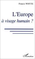 L'Europe à visage humain ?, citoyenneté, social, consommation...