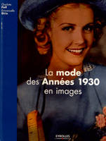 La mode... en images, La mode des années 1930 en images