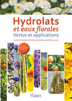 Hydrolats et eaux florales, Vertus et applications