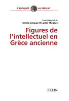 Figures de l'intellectuel en Grèce ancienne