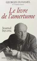 Le livre de l'amertume: Journal, Journal (1925-1956)