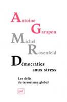 Démocraties sous stress , les défis du terrorisme global