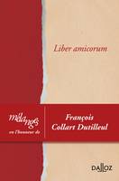 Liber amicorum - 1re ed., Mélanges en l'honneur de François Collart Dutilleul