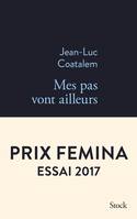 Mes pas vont ailleurs, Prix Femina Essai 2017